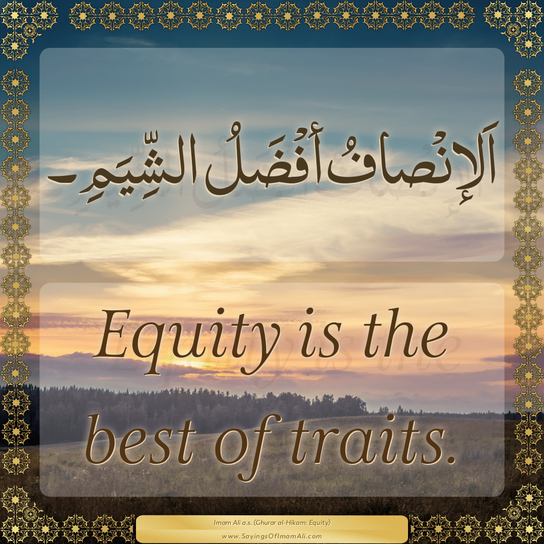 Equity is the best of traits.